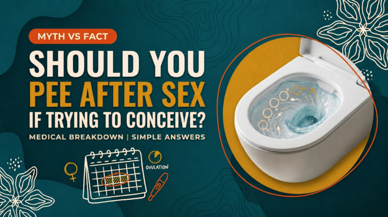 Should You Pee After Sex When Trying to Conceive