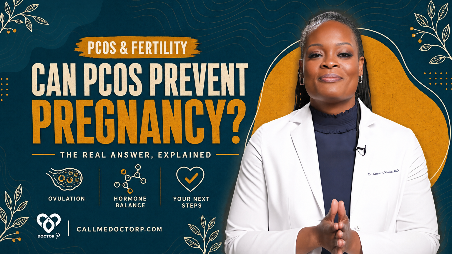Doctor P standing in her white coat beside the headline Can PCOS Prevent Pregnancy?, cover image for the deep dive explaining how PCOS disrupts ovulation and fertility.