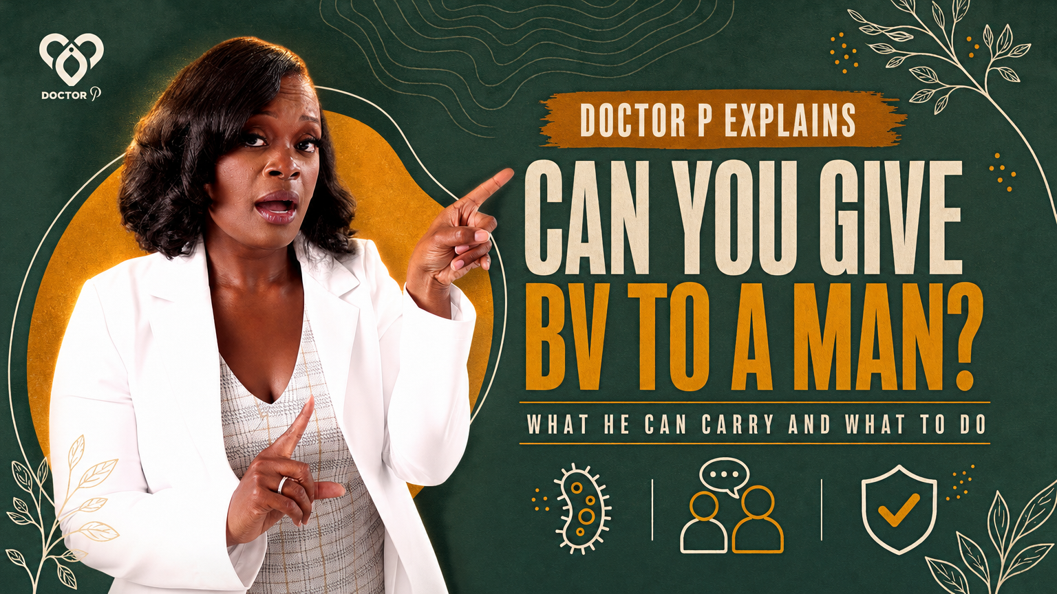 Doctor P pointing and explaining, cover image for the deep dive on whether you can give bacterial vaginosis to a man.
