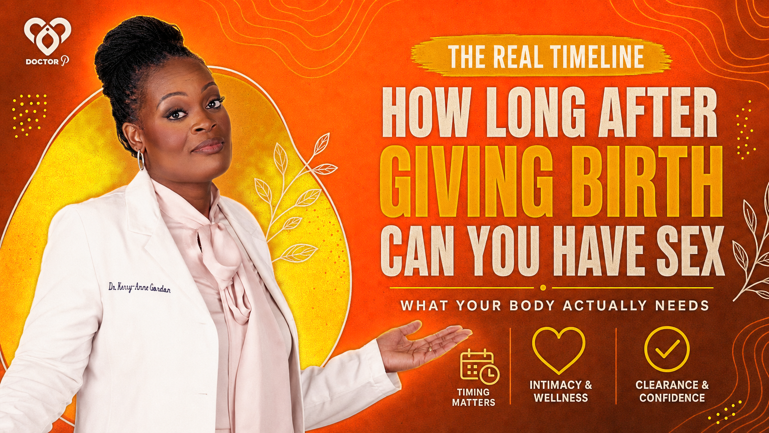 Doctor P gesturing warmly, cover image for the deep dive on how long to wait after giving birth before having sex.