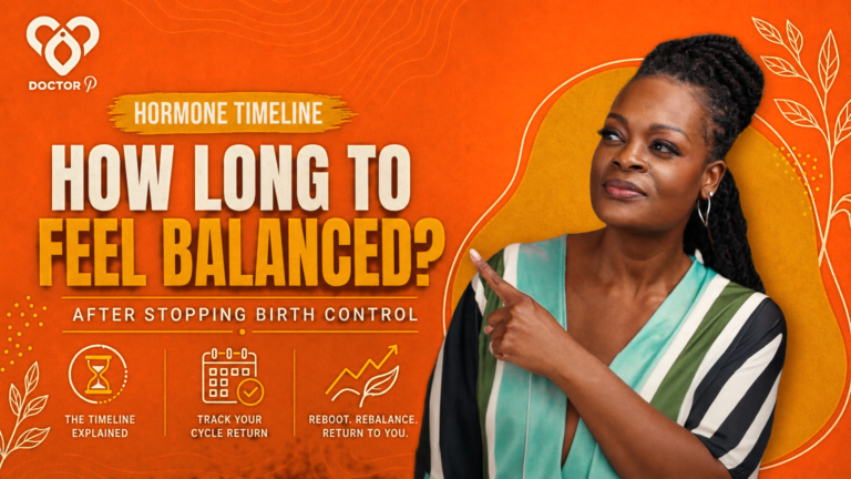 Doctor P pointing beside a hormone rebalancing timeline headline, cover image for the deep dive on how long hormones take to balance after stopping birth control.